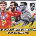 UEFA European Championship - Bóng Đá Socolive HOT 2026